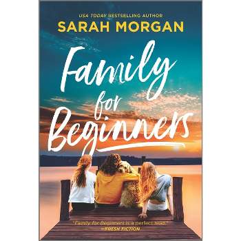 Family for Beginners - by  Sarah Morgan (Paperback)