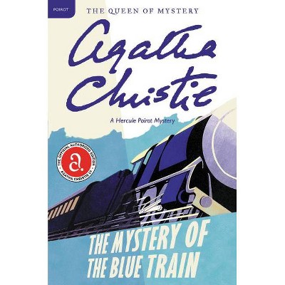 The Mystery of the Blue Train - (Hercule Poirot Mysteries) by  Agatha Christie (Paperback)