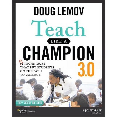 Teach Like a Champion 3.0 - 3rd Edition by  Doug Lemov (Paperback)