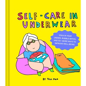 Self-Care in Underwear - by  Ton Mak (Hardcover) - 1 of 1