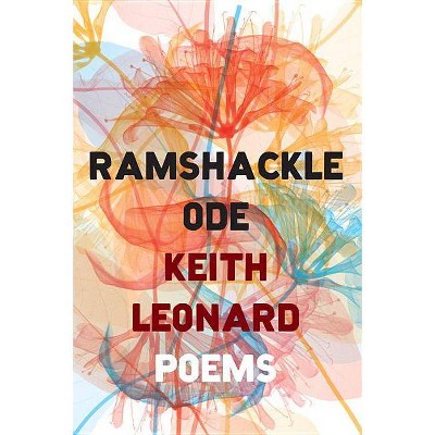 Ramshackle Ode - by  Keith Leonard (Paperback)