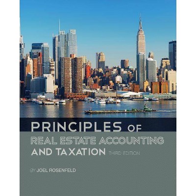 Principles of Real Estate Accounting and Taxation - 3rd Edition by  Joel Rosenfeld (Paperback)