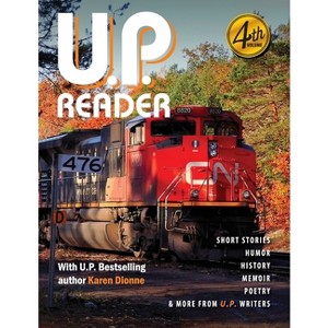 U.P. Reader -- Volume #4 - by  Mikel Classen (Paperback) - 1 of 1