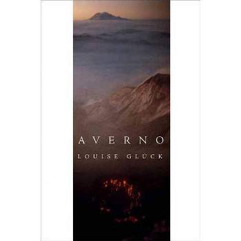 Averno - by  Louise Gluck (Paperback)