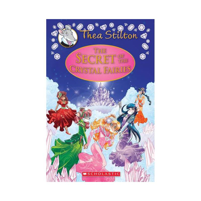 The Secret of the Crystal Fairies (Thea Stilton: Special Edition #7) - (Hardcover), 1 of 2