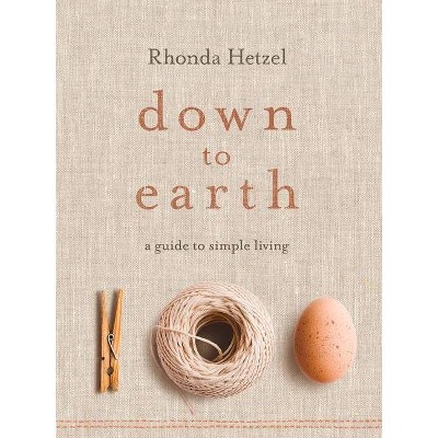 Down to Earth - 2nd Edition by  Rhonda Hetzel (Paperback)