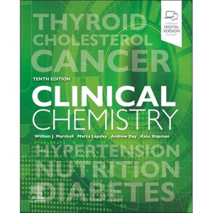 Clinical Chemistry - 10th Edition by  William J Marshall & Márta Lapsley & Andrew Day & Kate Shipman (Paperback) - 1 of 1