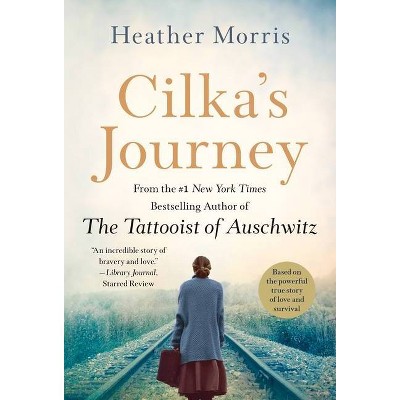 Cilka's Journey - By Heather Morris (hardcover) : Target