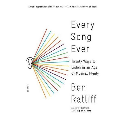 Every Song Ever - by  Ben Ratliff (Paperback)