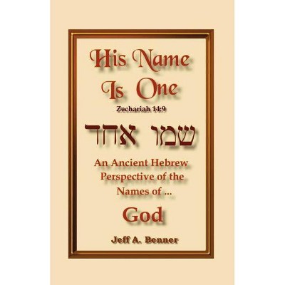 His Name is One - by  Jeff A Benner (Paperback)