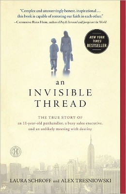 An Invisible Thread (Reprint) (Paperback) by Laura Schroff