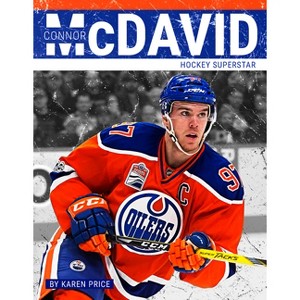 Connor McDavid - by  Karen Price (Paperback) - 1 of 1