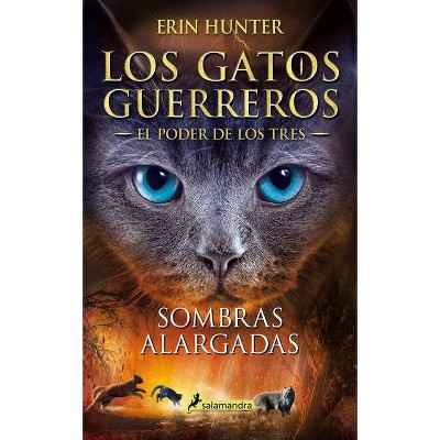 Sombras Alargadas / Long Shadows - (Gatos Guerreros / Warriors) by  Erin Hunter (Paperback)