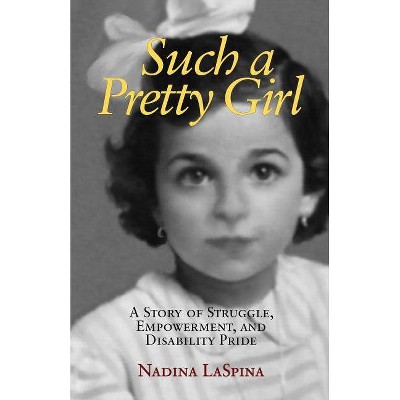 Such a Pretty Girl - by  Nadina Laspina (Paperback)