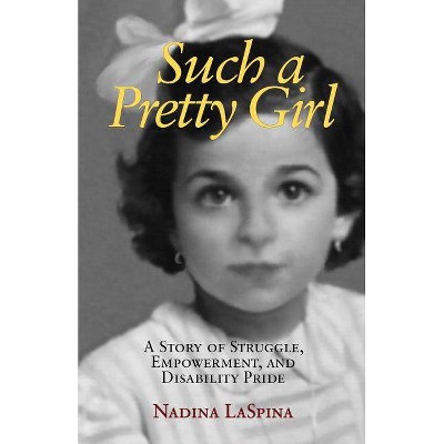 Such a Pretty Girl - by  Nadina Laspina (Hardcover)