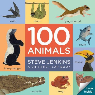 100 Animals (Lift-The-Flap Padded Board Book) - by  Steve Jenkins