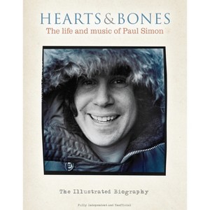 Hearts & Bones: The Life and Music of Paul Simon - by  Pete Chrisp (Hardcover) - 1 of 1