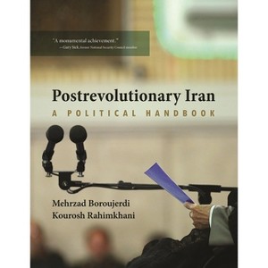 Postrevolutionary Iran - by  Mehrzad Boroujerdi & Kourosh Rahimkhani (Hardcover) - 1 of 1