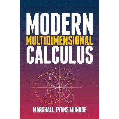  Modern Multidimensional Calculus - (Dover Books on Mathematics) by  Marshall Evans Munroe (Paperback) 