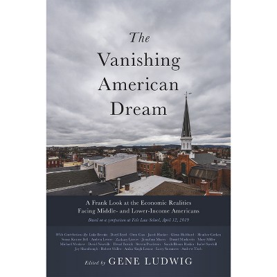 The Vanishing American Dream - by  Gene Ludwig (Paperback)