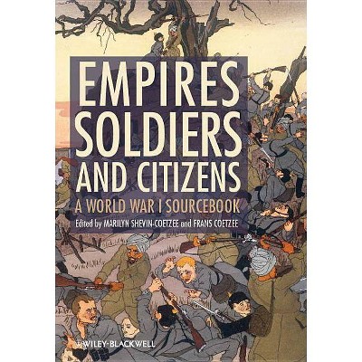 Empires, Soldiers, and Citizens - 2nd Edition by  Marilyn Shevin-Coetzee & Frans Coetzee (Paperback)