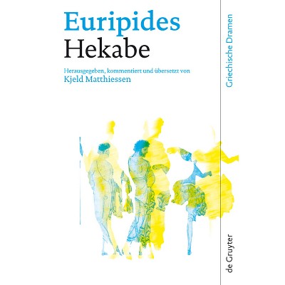 Hekabe - (Griechische Dramen) by  Euripides (Hardcover)