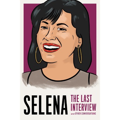 Selena: The Last Interview - by  Melville House (Paperback)