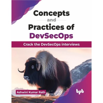Concepts and Practices of DevSecOps - by  Ashwini Kumar Rath (Paperback)