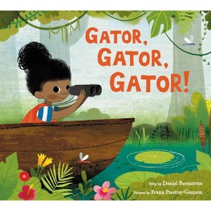 Gator, Gator, Gator! - by  Daniel Bernstrom (Hardcover) - 1 of 1
