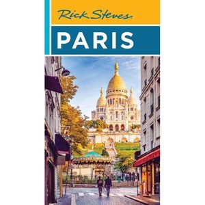 Rick Steves Paris - (Rick Steves Travel Guide) 26th Edition by  Rick Steves & Steve Smith & Gene Openshaw (Paperback) - 1 of 1