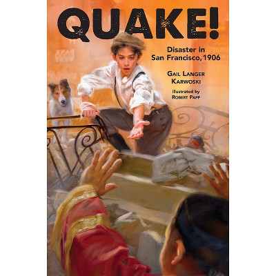 Quake! - by  Gail Langer Karwoski (Paperback)