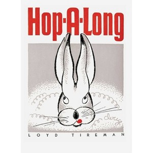 Hop-A-Long - (Mesaland) by  Loyd Tireman (Hardcover) - 1 of 1