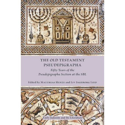 The Old Testament Pseudepigrapha - by  Matthias Henze & LIV Ingeborg Lied (Paperback)