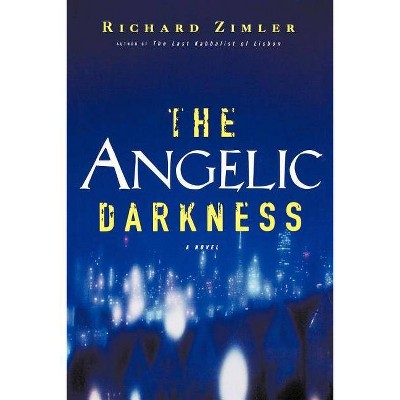 The Angelic Darkness - by  Richard Zimler (Paperback)