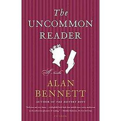 The Uncommon Reader - by  Alan Bennett (Paperback)