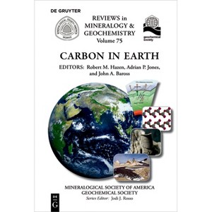 Carbon in Earth - (Reviews in Mineralogy & Geochemistry) by  Robert M Hazen & Adrian P Jones & John a Baross (Paperback) - 1 of 1