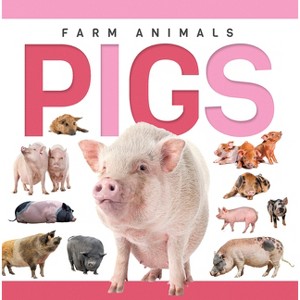 Pigs - by  Sadie Hallworth (Paperback) - 1 of 1