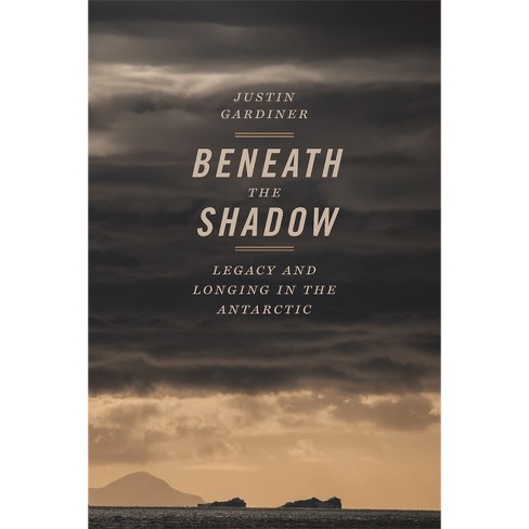 Beneath the Shadow - (Crux: The Georgia Literary Nonfiction) by  Justin Gardiner (Paperback) - image 1 of 1