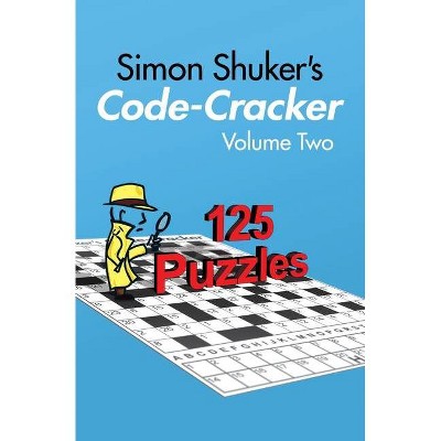 Simon Shuker's Code-Cracker, Volume Two - (Simon Shuker's Code-Cracker Books (Global Edition)) (Paperback)