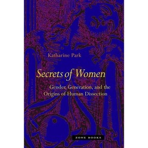 Secrets of Women - by  Katharine Park (Paperback) - 1 of 1