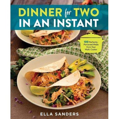 Dinner for Two in an Instant - by  Ella Sanders (Paperback)