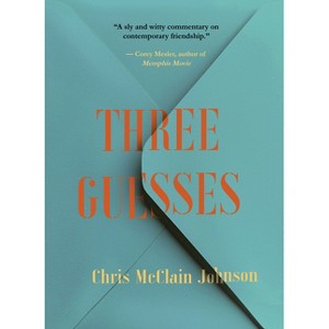 Three Guesses - by  Chris McClain Johnson (Paperback) - 1 of 1