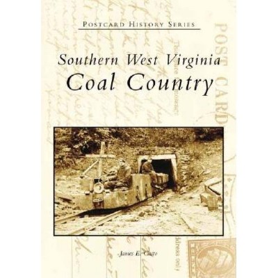 Southern West Virginia: - by  James E Casto (Paperback)