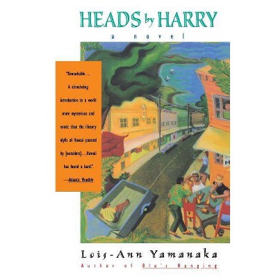  Heads by Harry - by  Lois-Ann Yamanaka (Paperback) 