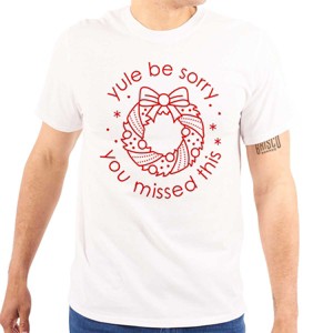 Christmas Yule Be Sorry Wreath Graphic T Shirt Men or Women Brisco Brands - 1 of 4