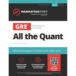 GRE All the Quant - (Manhattan Prep GRE Prep) 7th Edition by  Manhattan Prep (Paperback) - 1 of 1