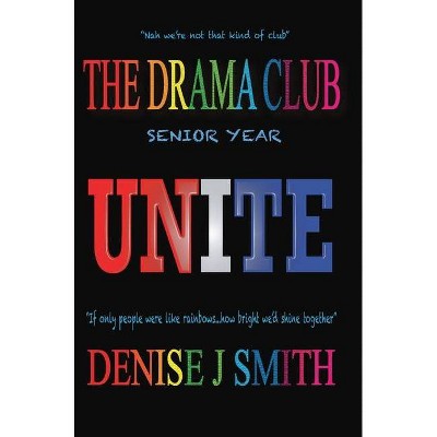 The Drama Club - by  Denise J Smith (Hardcover)