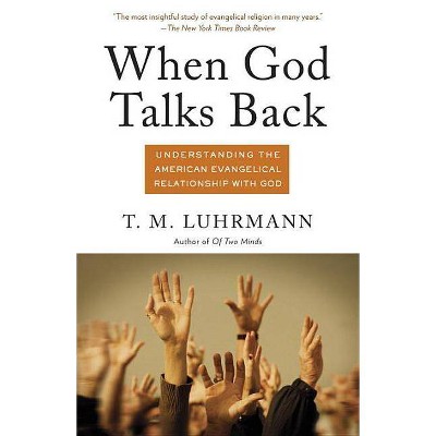 When God Talks Back - by  T M Luhrmann (Paperback)