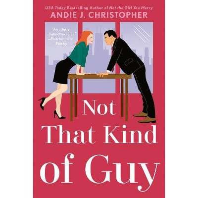 Not That Kind of Guy - by  Andie J Christopher (Paperback)