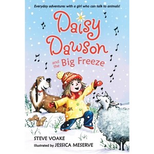 Daisy Dawson and the Big Freeze - by  Steve Voake (Paperback) - 1 of 1